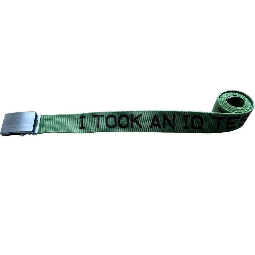 Spencer's Green Novelty Belt “I Took An IQ Test And The Results Were Negative.”